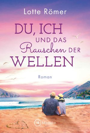 [Liebe auf Rhodos 02] • Du, ich und das Rauschen der Wellen